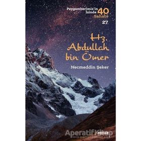 Hz. Abdullah Bin Ömer: Peygamberimizin Izinde 40 Sahabi 27 - Necmeddin Şeker