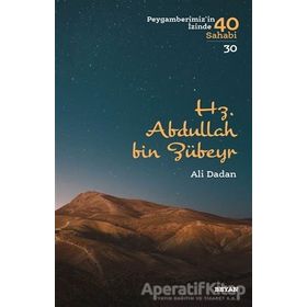 Hz. Abdullah Bin Zübeyr - Ali Dadan