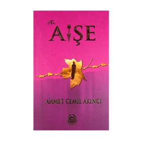 Hz. Aişe - Ahmet Cemil Akıncı