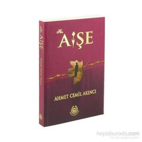 Hz. Aişe - Ahmet Cemil Akıncı