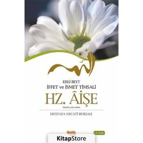 HZ. AİŞE EHLI BEYT İFFET VE İSMET TIMSALI - MUSTAFA NECATI BURSALI