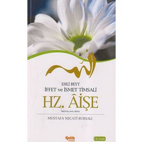 HZ. AİŞE EHLI BEYT İFFET VE İSMET TIMSALI - MUSTAFA NECATI BURSALI