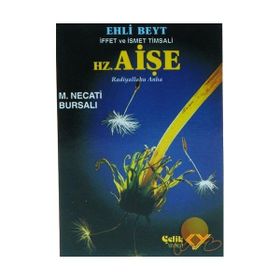 HZ. AİŞE EHLI BEYT İFFET VE İSMET TIMSALI - MUSTAFA NECATI BURSALI