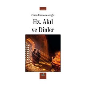 Hz. Akıl ve Dinler Cihan Karaosmanoğlu