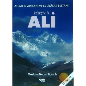 HZ. ALI ALLAH´IN ASLANI VE EVLIYÂLAR SULTANI EHLI BEYT - MUSTAFA NECATI BURSALI
