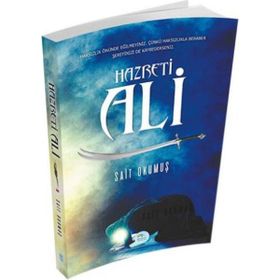HZ. ALI ALLAH´IN ASLANI VE EVLIYÂLAR SULTANI EHLI BEYT - MUSTAFA NECATI BURSALI