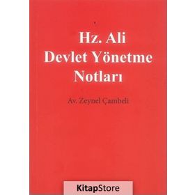 Hz. Ali Devlet Yönetme Notları - Zeynel Çambeli