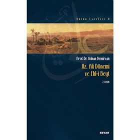 HZ. ALI DÖNEMİ VE EHLI BEYT - ADNAN DEMIRCAN
