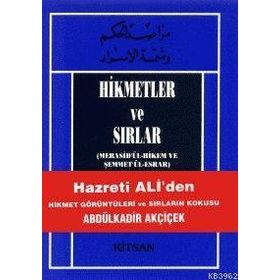 HZ. ALI EFENDIMIZDEN HIKMETLER VE SIRLAR - ABDÜLKADİR AKÇİÇEK