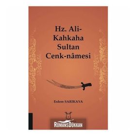 Hz. Ali-Kahkaha Sultan Cenk-Namesi - Erdem Sarıkaya