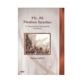 HZ. ALI NESLININ İSYANLARI - MEHMET AZIMLI