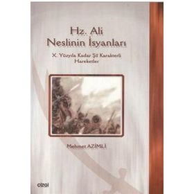 HZ. ALI NESLININ İSYANLARI - MEHMET AZIMLI