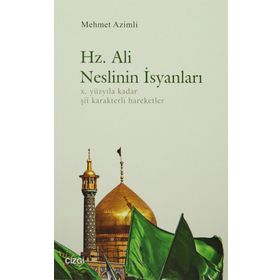 HZ. ALI NESLININ İSYANLARI - MEHMET AZIMLI