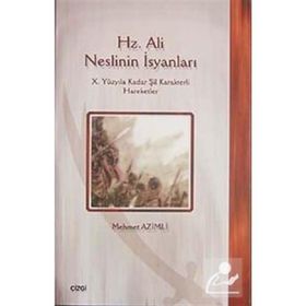 HZ. ALI NESLININ İSYANLARI - MEHMET AZIMLI