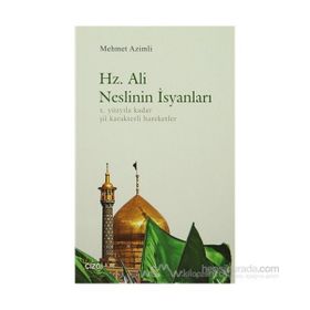 HZ. ALI NESLININ İSYANLARI - MEHMET AZIMLI
