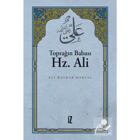 Hz.Ali Toprağın Babası - Ali Haydar Haksal