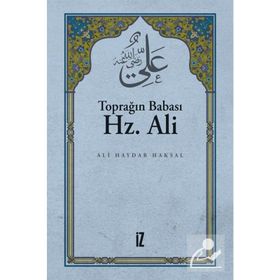 Hz.Ali Toprağın Babası - Ali Haydar Haksal