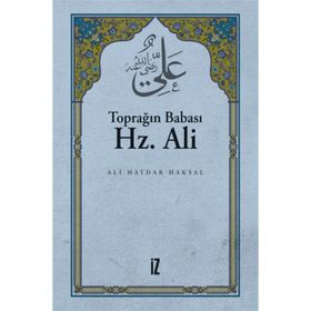 Hz.Ali Toprağın Babası - Ali Haydar Haksal