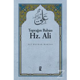 Hz.Ali Toprağın Babası - Ali Haydar Haksal