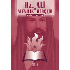 Hz. Ali ve Alevilik Gerçeği - Aziz Yalçın