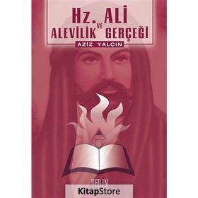 Hz. Ali ve Alevilik Gerçeği - Aziz Yalçın