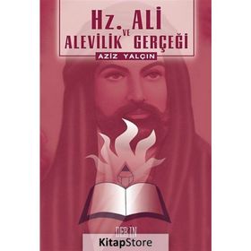 Hz. Ali ve Alevilik Gerçeği - Aziz Yalçın