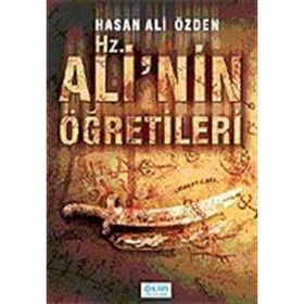 Hz. Ali’nin Öğretileri - Hasan Ali Özden