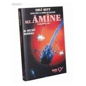 HZ. AMINE ŞANLI İNCİ VE ANNELER SULTANI / EHLI BEYT - MUSTAFA NECATI BURSALI