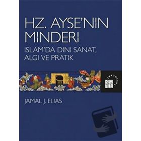 Hz. Ayşe'nin Minderi - Jamal J. Elias
