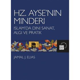 Hz. Ayşe'nin Minderi - Jamal J. Elias