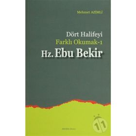 HZ. EBU BEKIR DÖRT HALIFEYI FARKLI OKUMAK 1 - MEHMET AZIMLI