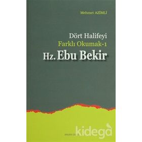 HZ. EBU BEKIR DÖRT HALIFEYI FARKLI OKUMAK 1 - MEHMET AZIMLI