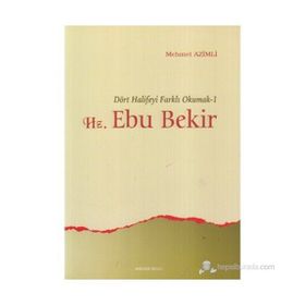 HZ. EBU BEKIR DÖRT HALIFEYI FARKLI OKUMAK 1 - MEHMET AZIMLI