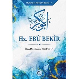 Hz. Ebu Bekir - Huefa-yi Raşidin Serisi 1 - Mahmut Kelpetin