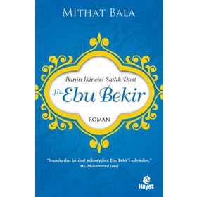 Hz. Ebu Bekir - Mithat Bala