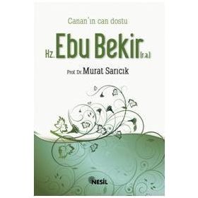 HZ. EBU BEKIR (R.A.) - CANAN´IN CAN DOSTU - MURAT SARICIK