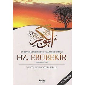 HZ. EBUBEKIR EN BÜYÜK SIDDIKÎYET VE TESLIMIYET ÖRNEĞİ - MUSTAFA NECATI BURSALI