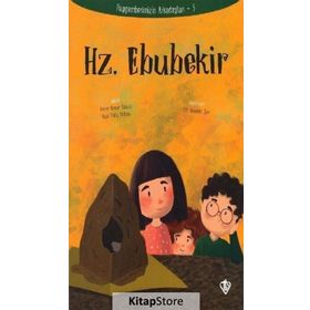 Hz.Ebubekir - Peygamberimizin Arkadaşları 3 - Amine Kevser Karaca
