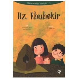 Hz.Ebubekir - Peygamberimizin Arkadaşları 3 - Amine Kevser Karaca