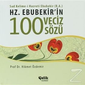 HZ. EBUBEKIR'IN 100 VECIZ SÖZÜ - HIKMET ÖZDEMIR