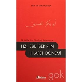 HZ. EBUBEKIR'IN HILAFET DÖNEMI - AHMET AĞIRAKÇA