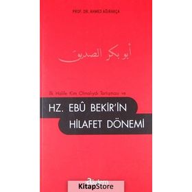 HZ. EBUBEKIR'IN HILAFET DÖNEMI - AHMET AĞIRAKÇA