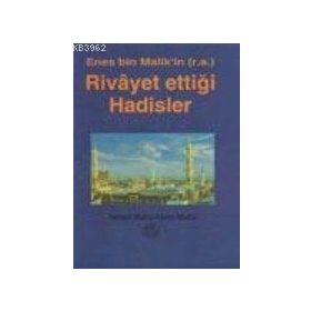 HZ. ENES'IN (R.A) RIVAYET ETTİĞİ HADISLER - İSMAIL MUTLU