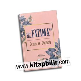 Hz. Fatıma'nın Çeyizi Ve Düğünü - Murat Tosun