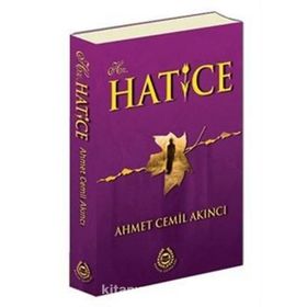 Hz. Hatice - Ahmet Cemil Akıncı