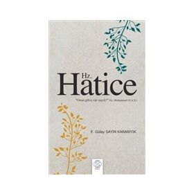 Hz. Hatice E. Gülay Sayın Karabıyık