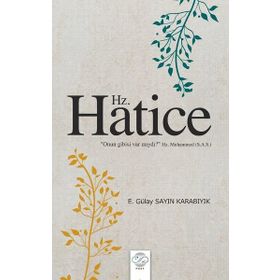 Hz. Hatice E. Gülay Sayın Karabıyık