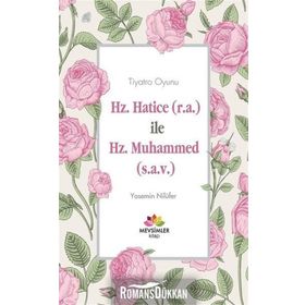 Hz. Hatice r.a İle Hz. Muhammed s.a.v - Yasemin Nilüfer