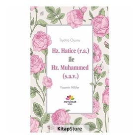 Hz. Hatice r.a İle Hz. Muhammed s.a.v - Yasemin Nilüfer