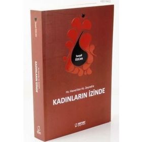 Hz. Havva’dan Hz. Zeyneb’e Kadınların İzinde - Serpil Özcan